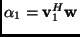 $\alpha_1 = {\bf v}_1^H {\bf w}$