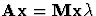 ${\bf A}{\bf x}={\bf M}{\bf x}\lambda$