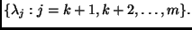 $\{ \lambda_j : j = k+1,k+2,\ldots,m \}.$